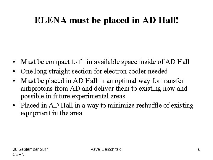 ELENA must be placed in AD Hall! • Must be compact to fit in