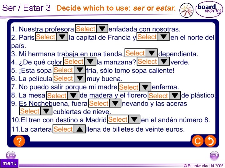 Ser / Estar 3 Decide which to use: ser or estar. menu 24 of Ser / Estar 3 Decide which to use: ser or estar. menu 24 of