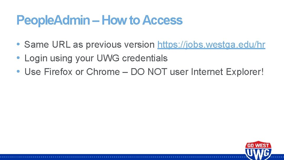 People. Admin – How to Access • Same URL as previous version https: //jobs.