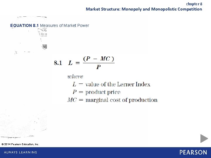 chapter 8 Market Structure: Monopoly and Monopolistic Competition EQUATION 8. 1 Measures of Market
