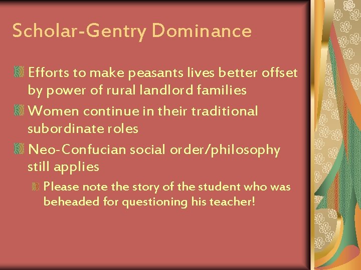 Scholar-Gentry Dominance Efforts to make peasants lives better offset by power of rural landlord