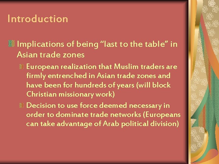 Introduction Implications of being “last to the table” in Asian trade zones European realization