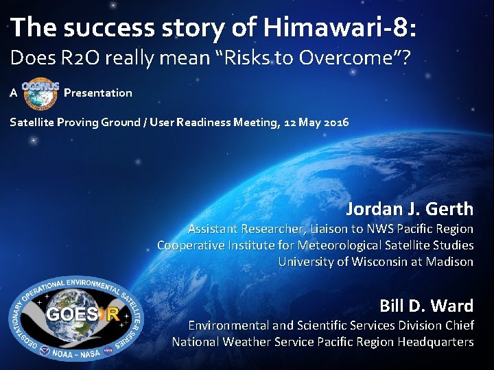 The success story of Himawari-8: Does R 2 O really mean “Risks to Overcome”?