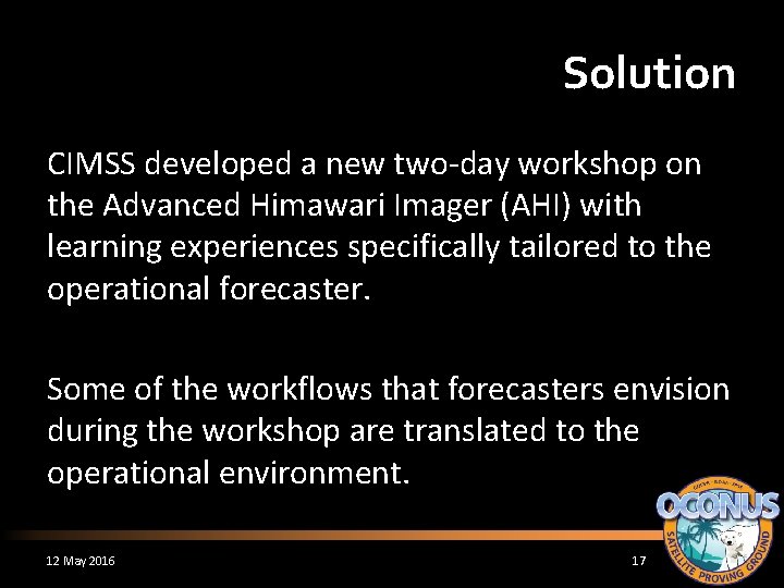 Solution CIMSS developed a new two-day workshop on the Advanced Himawari Imager (AHI) with