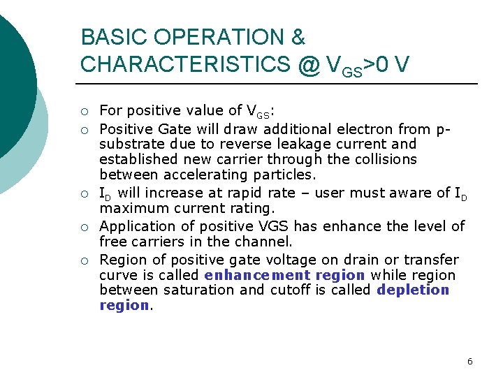 BASIC OPERATION & CHARACTERISTICS @ VGS>0 V ¡ ¡ ¡ For positive value of BASIC OPERATION & CHARACTERISTICS @ VGS>0 V ¡ ¡ ¡ For positive value of