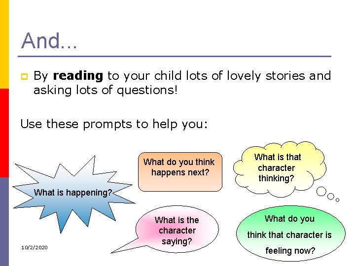 And. . . p By reading to your child lots of lovely stories and