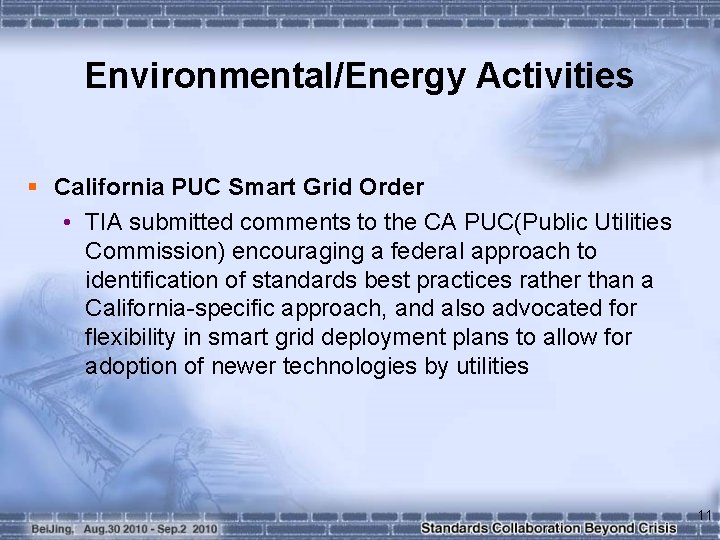Environmental/Energy Activities § California PUC Smart Grid Order • TIA submitted comments to the
