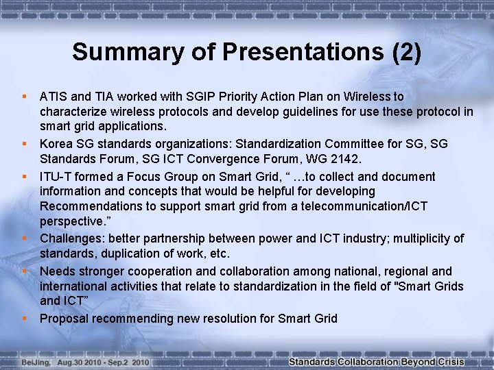 Summary of Presentations (2) § § § ATIS and TIA worked with SGIP Priority