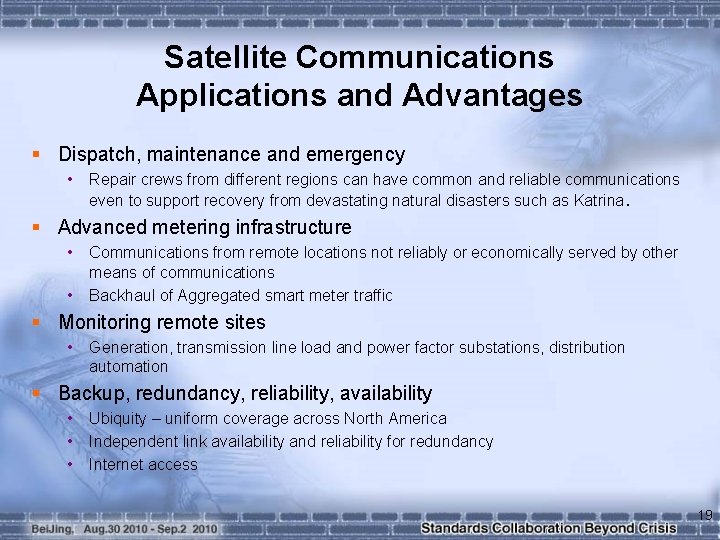 Satellite Communications Applications and Advantages § Dispatch, maintenance and emergency • Repair crews from