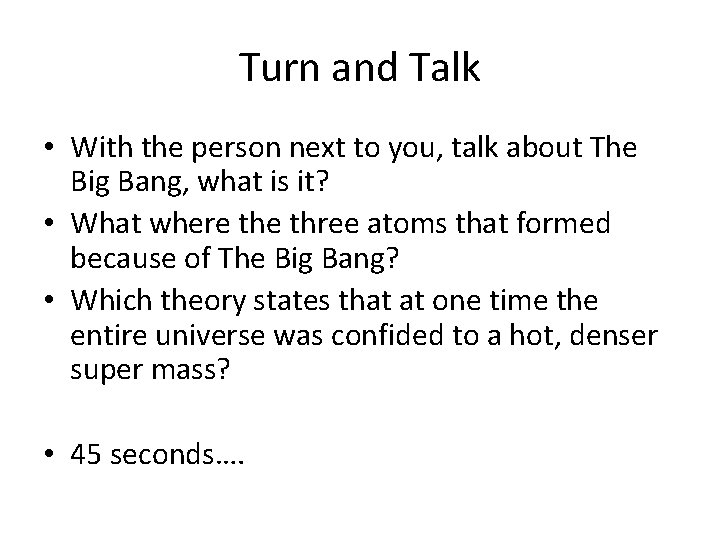 Turn and Talk • With the person next to you, talk about The Big Turn and Talk • With the person next to you, talk about The Big