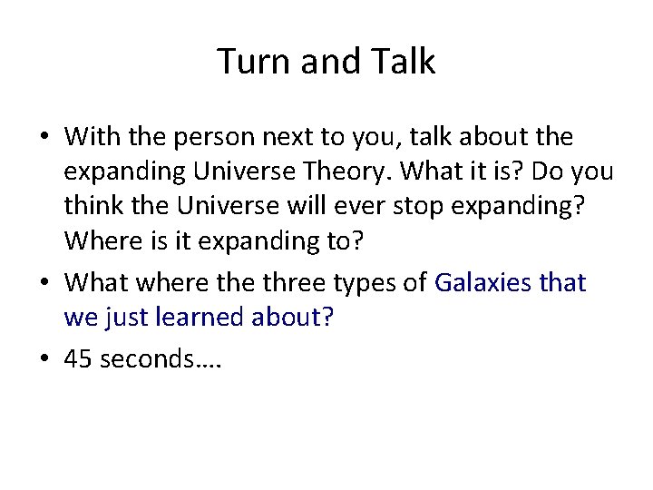 Turn and Talk • With the person next to you, talk about the expanding Turn and Talk • With the person next to you, talk about the expanding