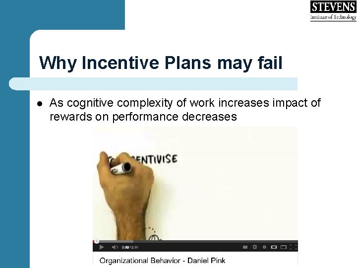 Why Incentive Plans may fail l As cognitive complexity of work increases impact of
