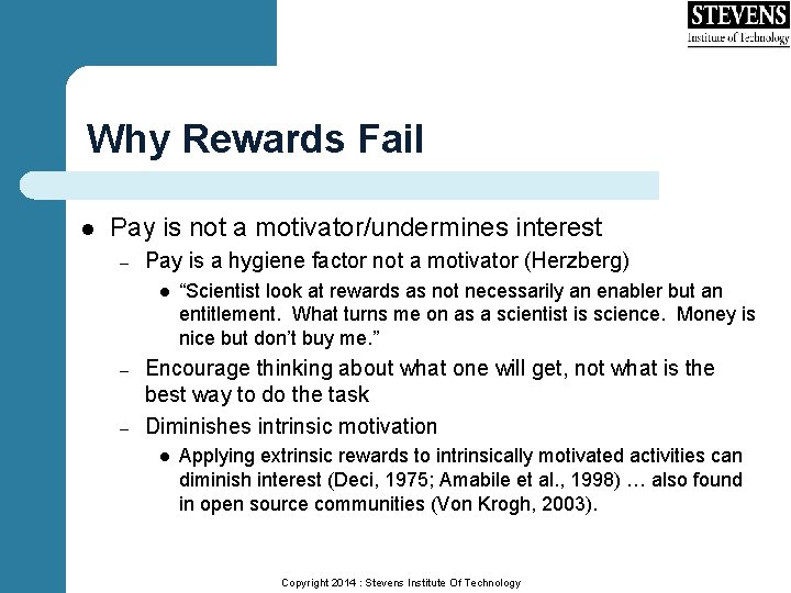 Why Rewards Fail l Pay is not a motivator/undermines interest – Pay is a