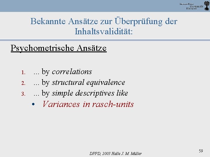 Bekannte Ansätze zur Überprüfung der Inhaltsvalidität: Psychometrische Ansätze 1. 2. 3. . by correlations.