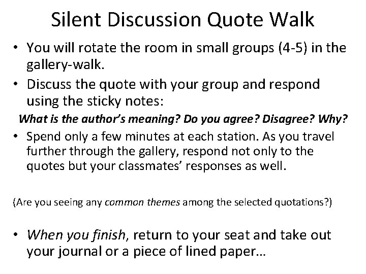 Silent Discussion Quote Walk • You will rotate the room in small groups (4
