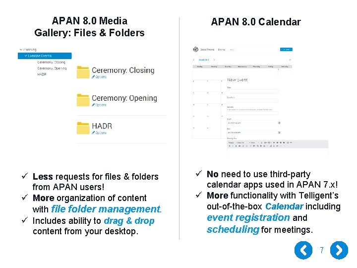 APAN 8. 0 Media Gallery: Files & Folders ü Less requests for files &