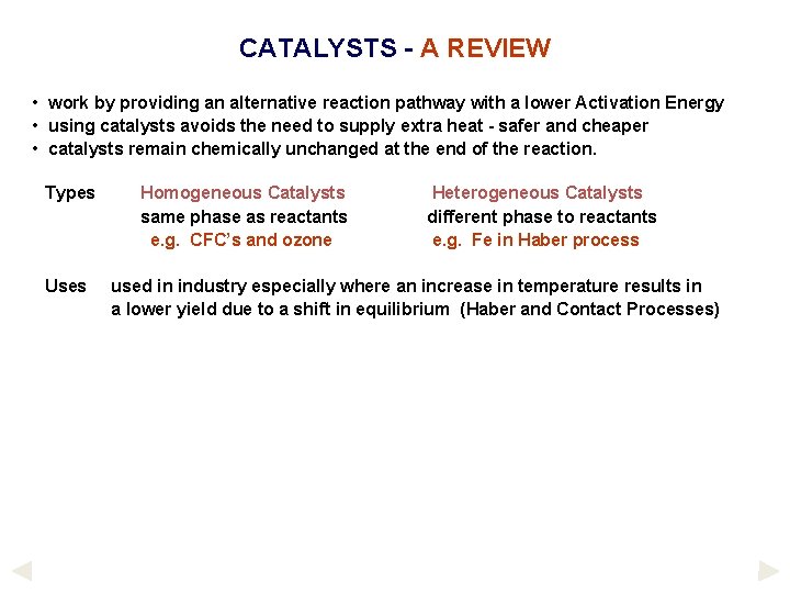 CATALYSTS - A REVIEW • work by providing an alternative reaction pathway with a