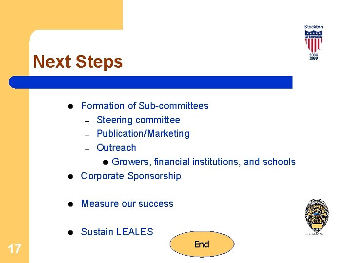 Next Steps l Formation of Sub-committees – Steering committee – Publication/Marketing – Outreach l