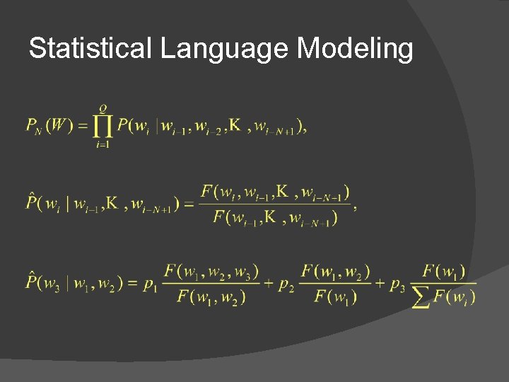 Statistical Language Modeling 