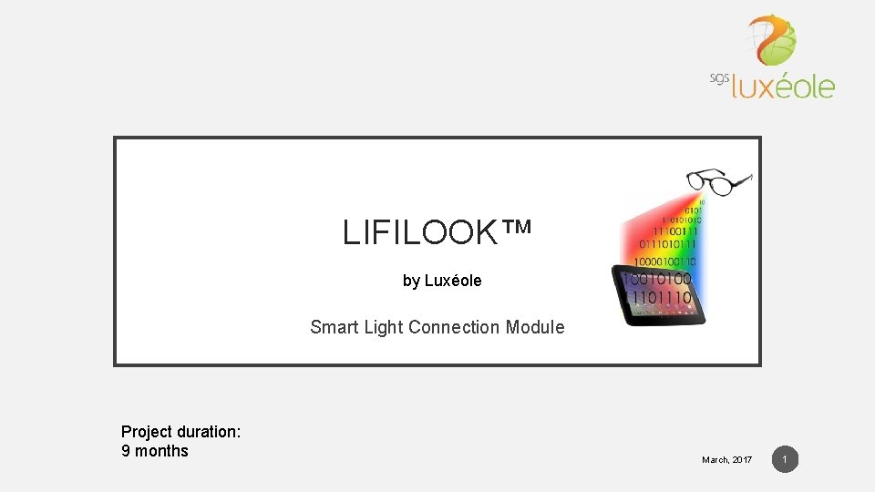 LIFILOOK™ by Luxéole Smart Light Connection Module Project duration: 9 months March, 2017 1