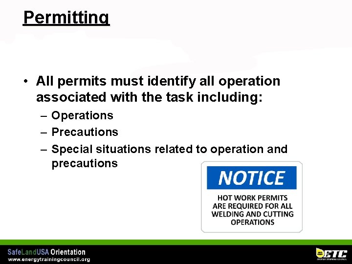 Permitting • All permits must identify all operation associated with the task including: –