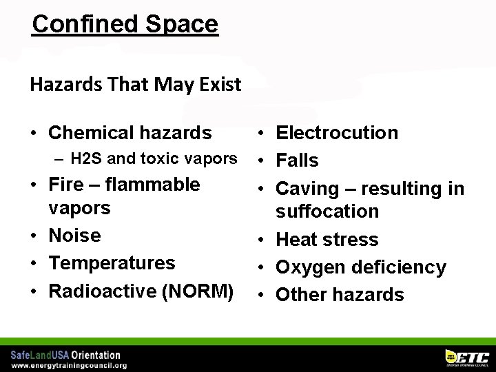 Confined Space Hazards That May Exist • Chemical hazards • • • Electrocution –