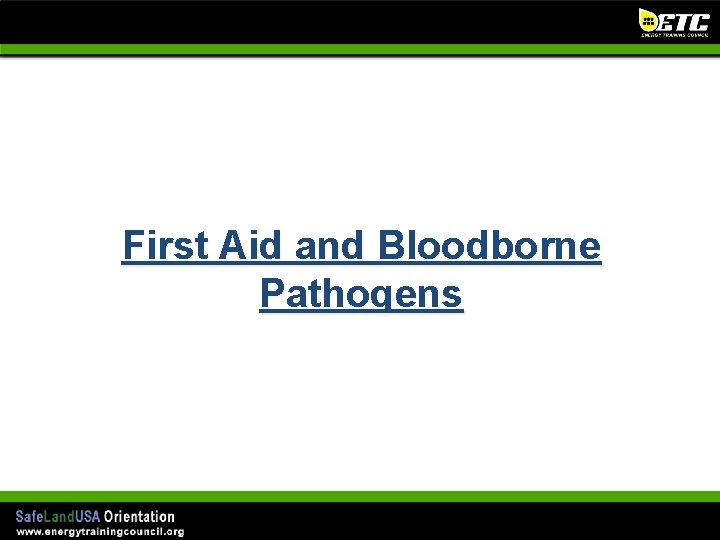 First Aid and Bloodborne Pathogens 