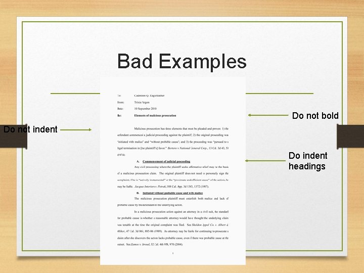 Bad Examples Do not bold Do not indent Do indent headings Bad Examples Do not bold Do not indent Do indent headings