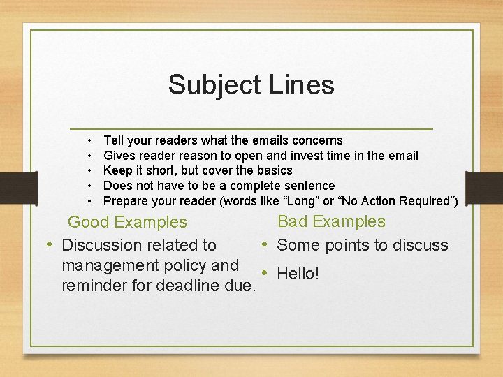 Subject Lines • • • Tell your readers what the emails concerns Gives reader Subject Lines • • • Tell your readers what the emails concerns Gives reader