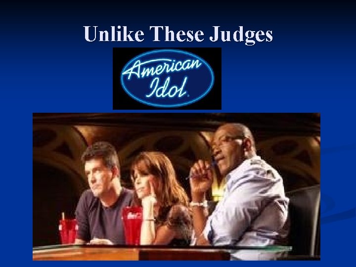 Unlike These Judges 