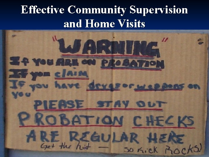 Effective Community Supervision and Home Visits 