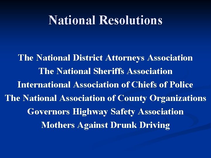 National Resolutions The National District Attorneys Association The National Sheriffs Association International Association of