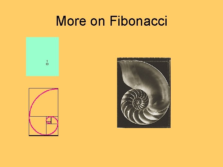 More on Fibonacci More on Fibonacci