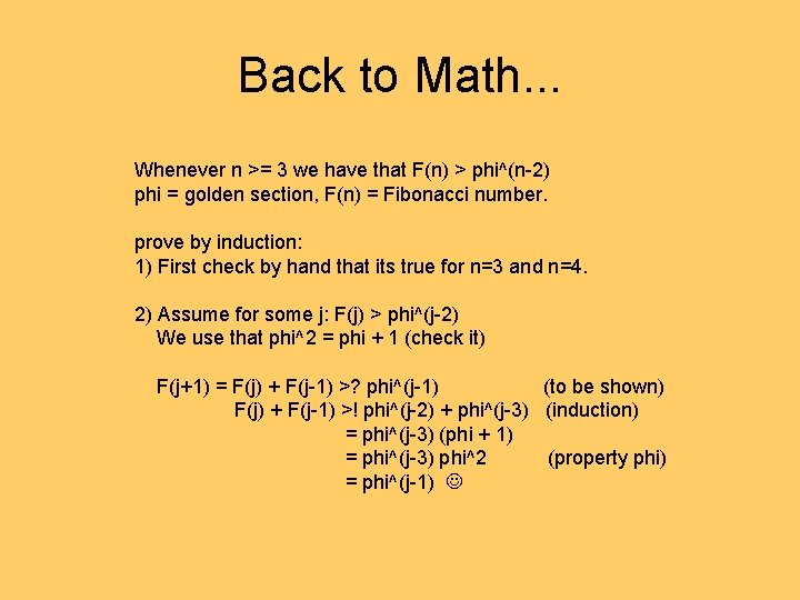 Back to Math. . . Whenever n >= 3 we have that F(n) > Back to Math. . . Whenever n >= 3 we have that F(n) >