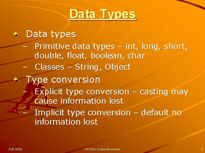 Data Types Data types – Primitive data types – int, long, short, double, float,