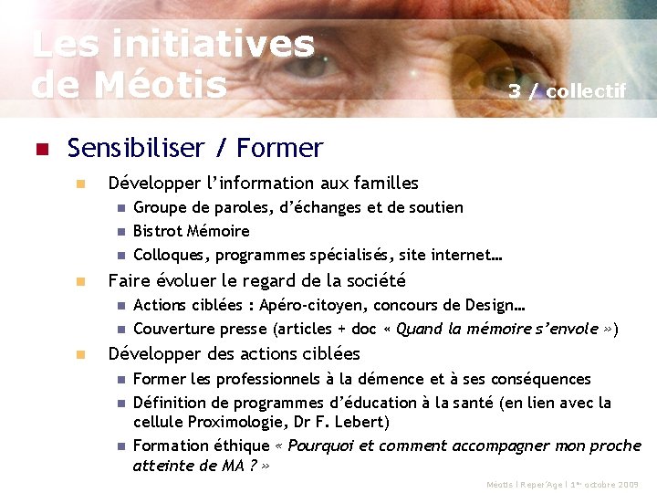 Les initiatives de Méotis n 3 / collectif Sensibiliser / Former n Développer l’information