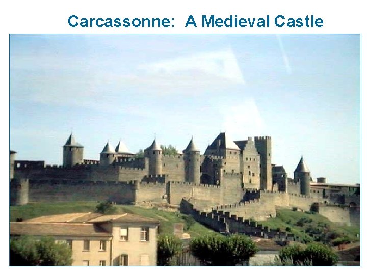 Carcassonne: A Medieval Castle 