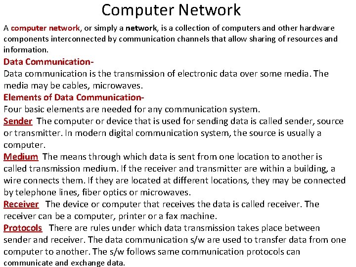 Computer Network A computer network, or simply a network, is a collection of computers