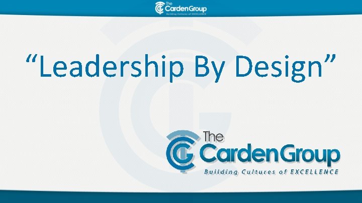 “Leadership By Design” 