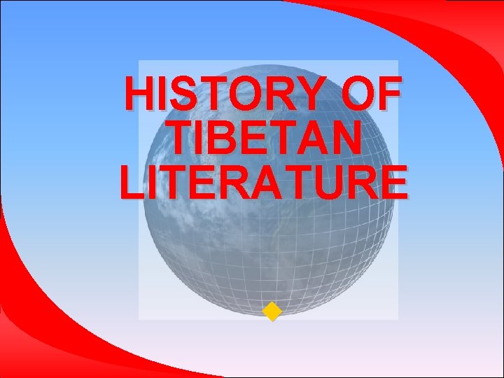 HISTORY OF TIBETAN LITERATURE 