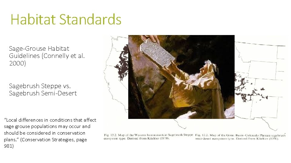 Habitat Standards Sage-Grouse Habitat Guidelines (Connelly et al. 2000) Sagebrush Steppe vs. Sagebrush Semi-Desert