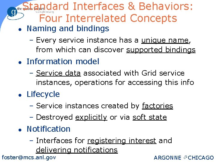 Standard Interfaces & Behaviors: Four Interrelated Concepts l Naming and bindings – Every service