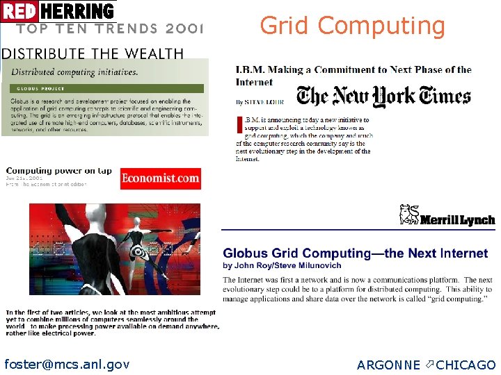 Grid Computing foster@mcs. anl. gov ARGONNE ö CHICAGO 