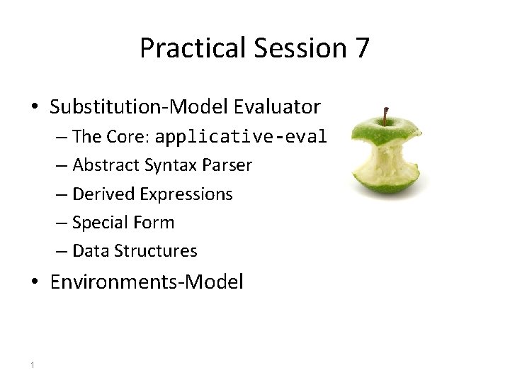 Practical Session 7 • Substitution-Model Evaluator – The Core: applicative-eval – Abstract Syntax Parser