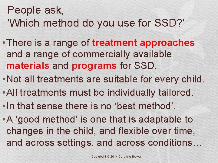 People ask, 'Which method do you use for SSD? ' • There is a