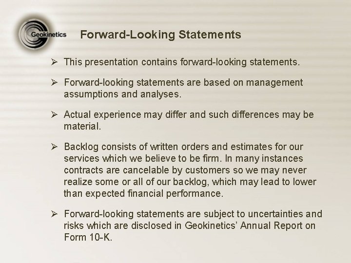 Forward-Looking Statements Ø This presentation contains forward-looking statements. Ø Forward-looking statements are based on