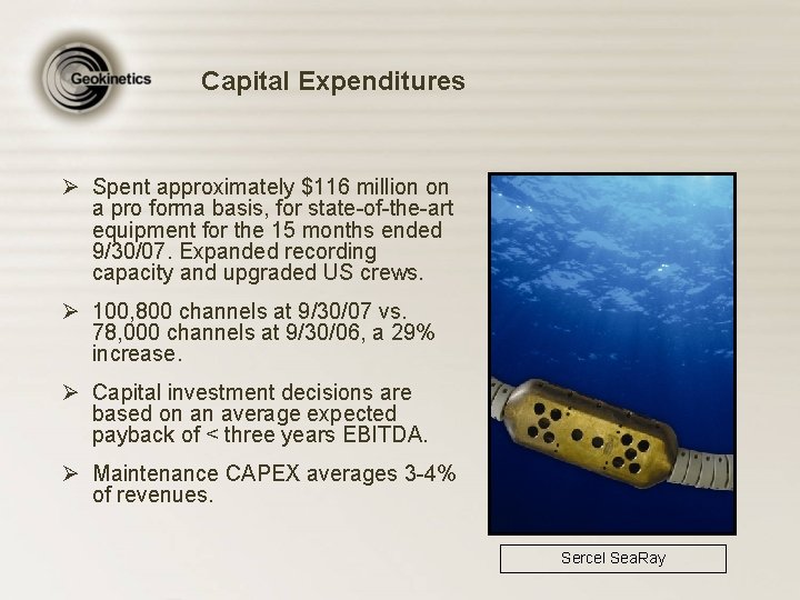 Capital Expenditures Ø Spent approximately $116 million on a pro forma basis, for state-of-the-art