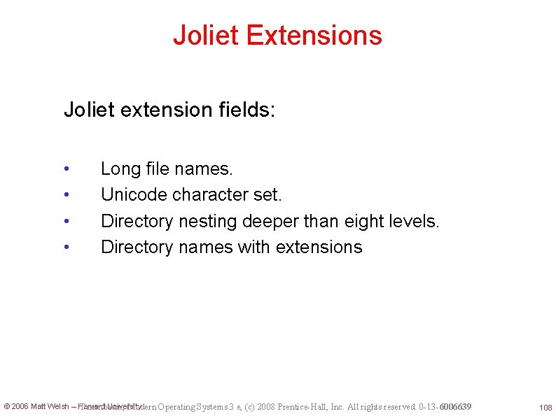 Joliet Extensions Joliet extension fields: • • Long file names. Unicode character set. Directory