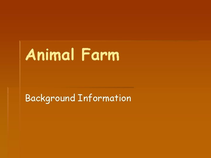 Animal Farm Background Information 