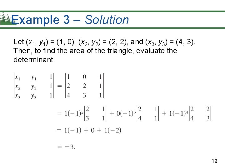 Example 3 – Solution Let (x 1, y 1) = (1, 0), (x 2,